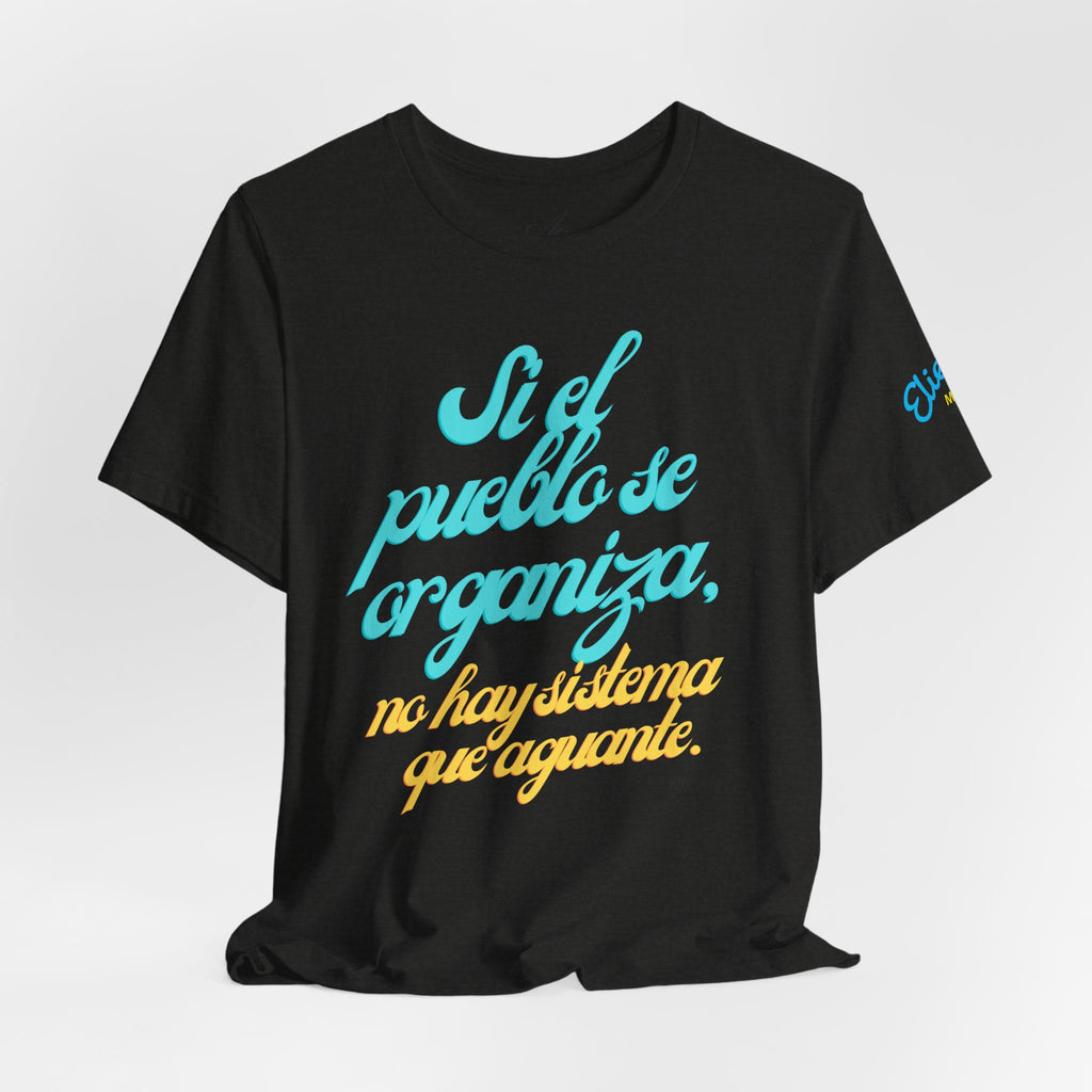 Spanish Script Tee  “Si el pueblo se organiza” Graphic T-Shirt