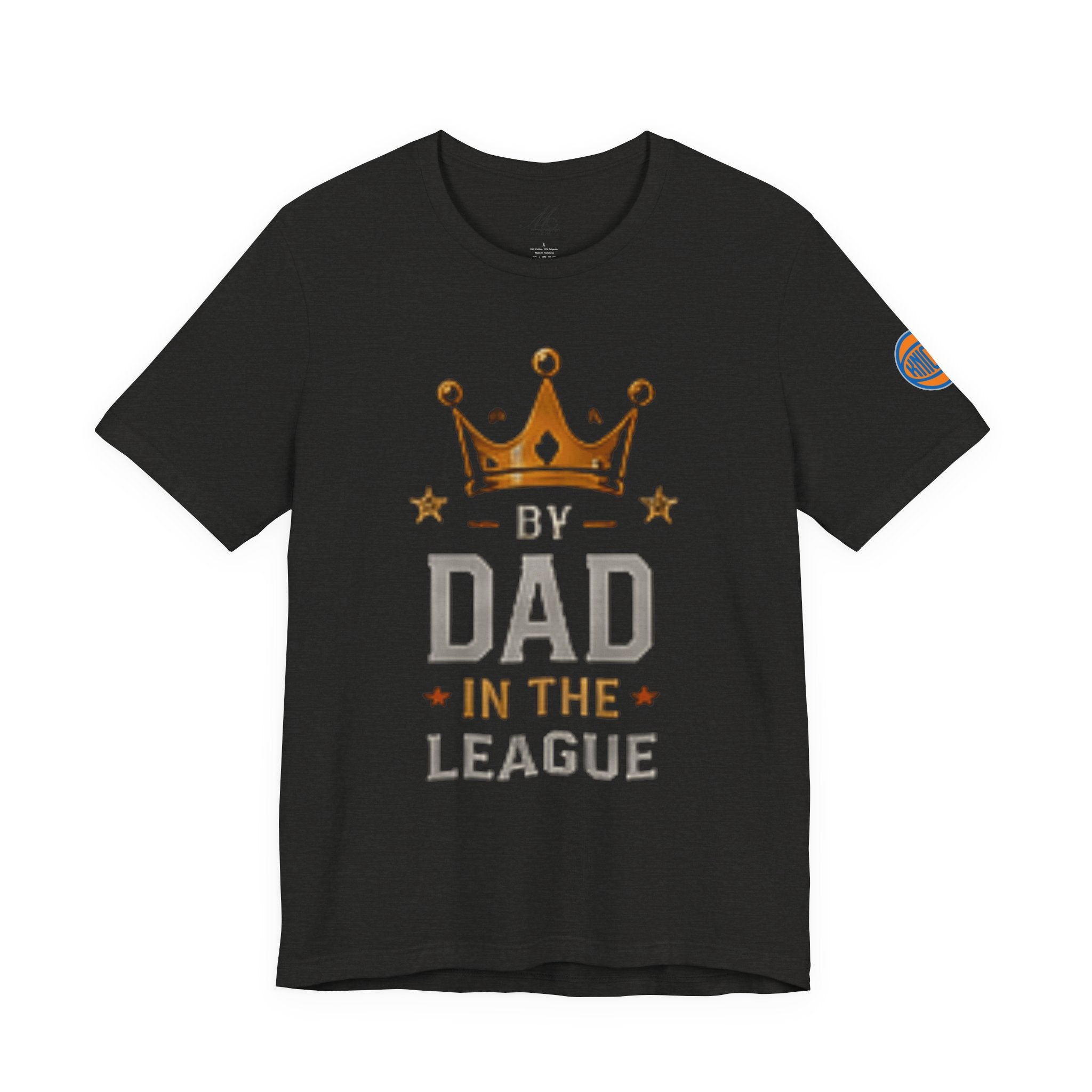 Dad In The League T-Shirt — Crowned "By Dad In The League" Tee for Fathers, Father’s Day Gift