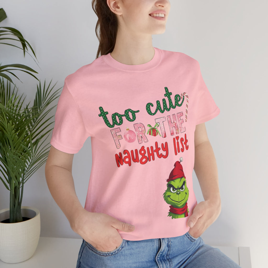 Christmas T-Shirts and Sweatshirts Collection Cute Grinch Holiday Tee 'Too Cute for the Naughty List' Unisex Jersey T-Shirt