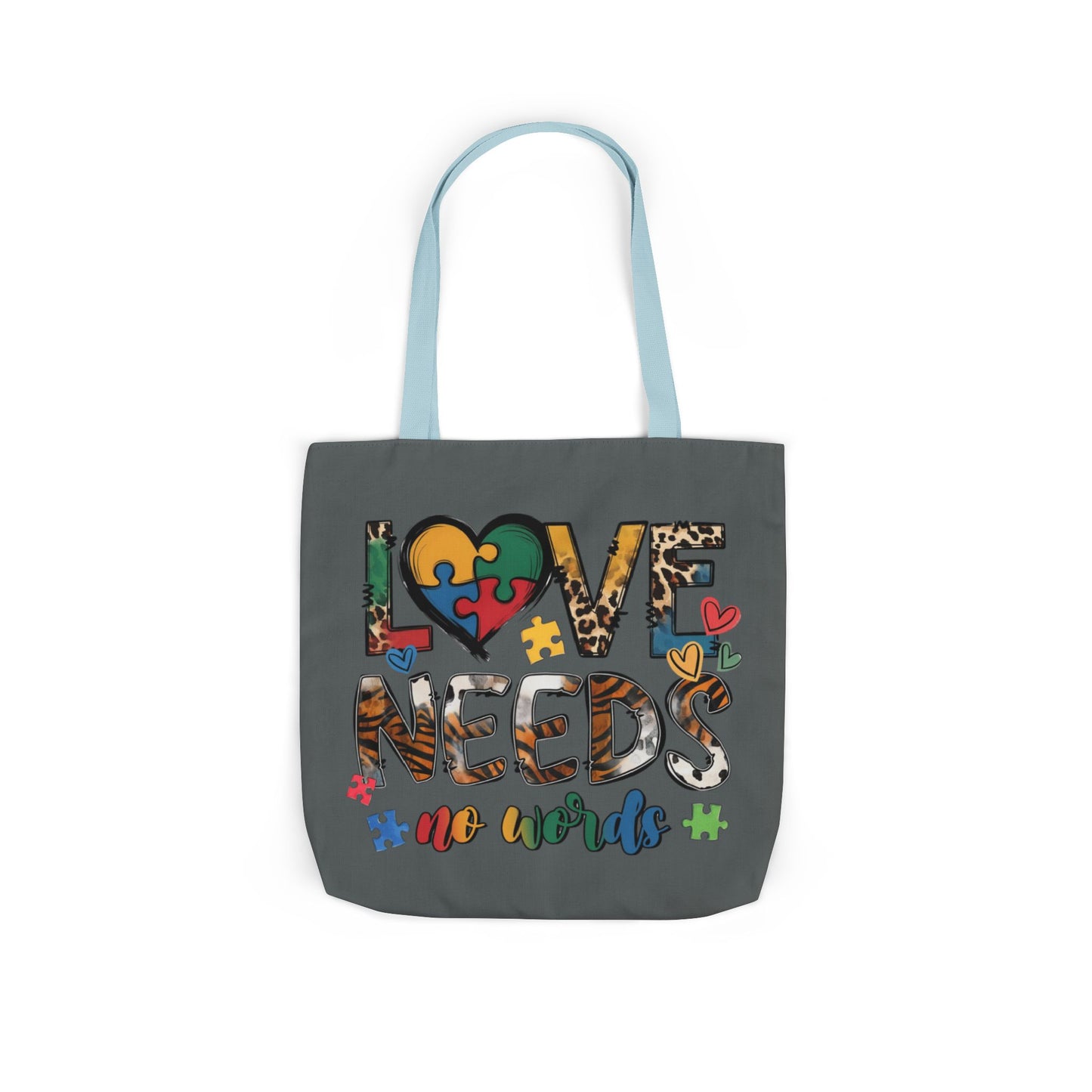 Colorful Love Needs Tote Bag