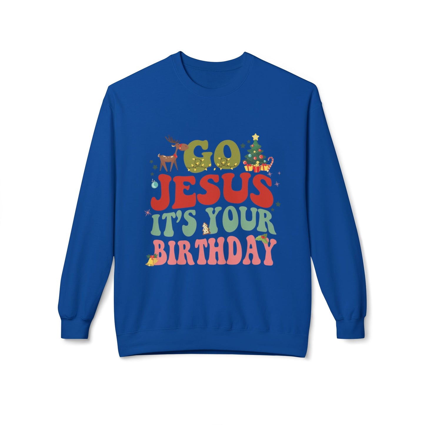 Festive Holiday Designs Go Jesus It’s Your Birthday Christmas Sweatshirt