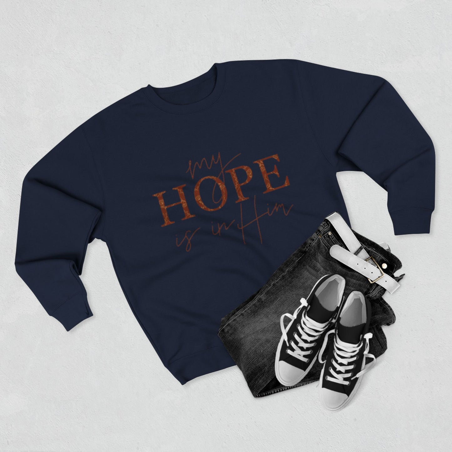 My Hope Is In Him Crewneck Sweatshirt — Christian Inspirational Faith Pullover
