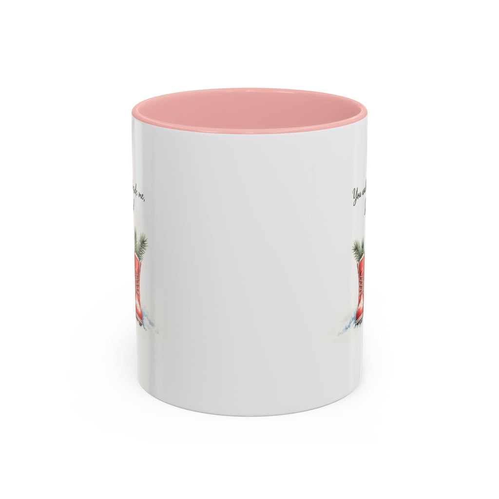 You Will Be Beside Me, Dad Coffee Mug - Festive Accent for Father's Day & Christmas Holiday Coffee Cups with Festive Quotes & Designs