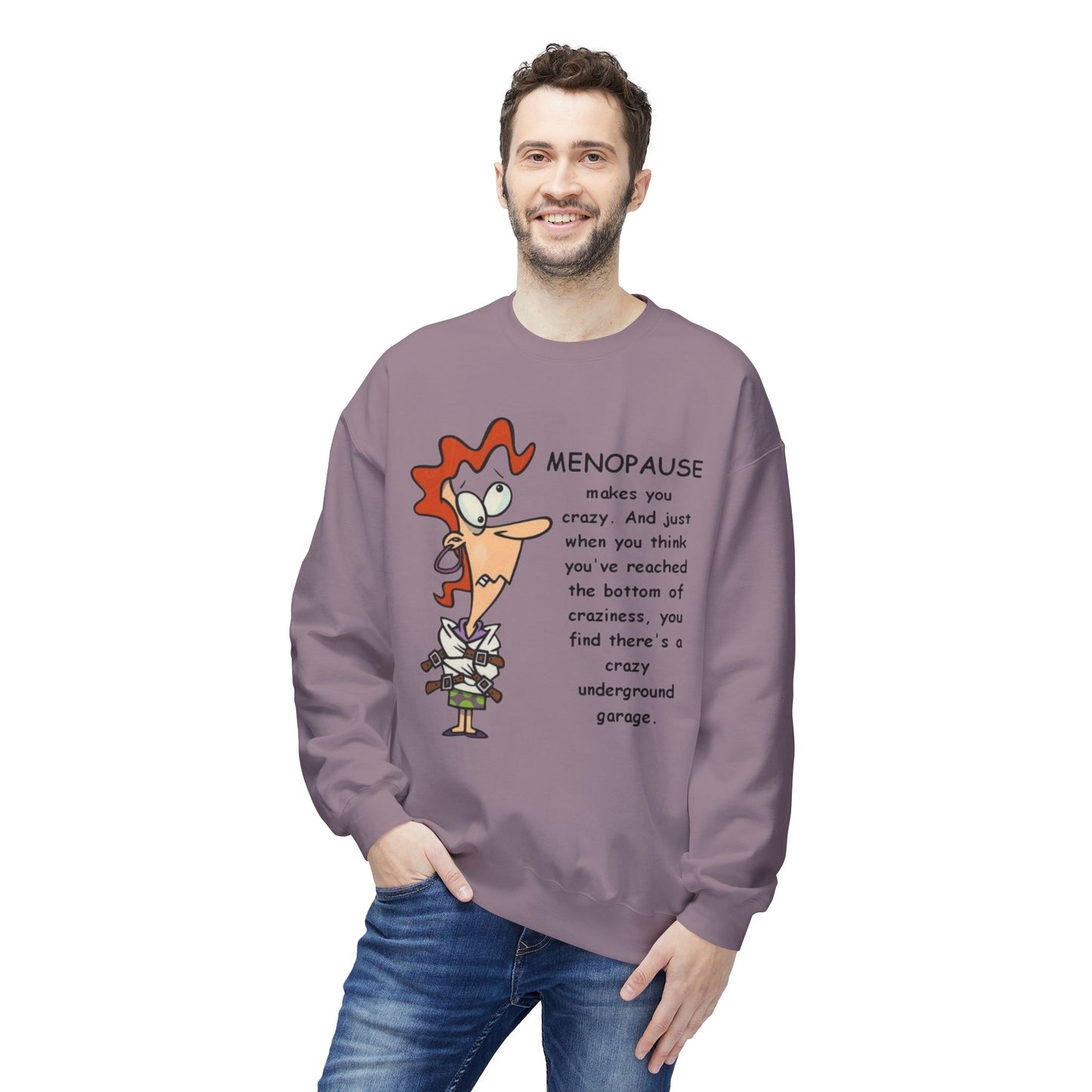 Menopause Funny Crewneck Sweatshirt Humorous Menopause Quote Pullover