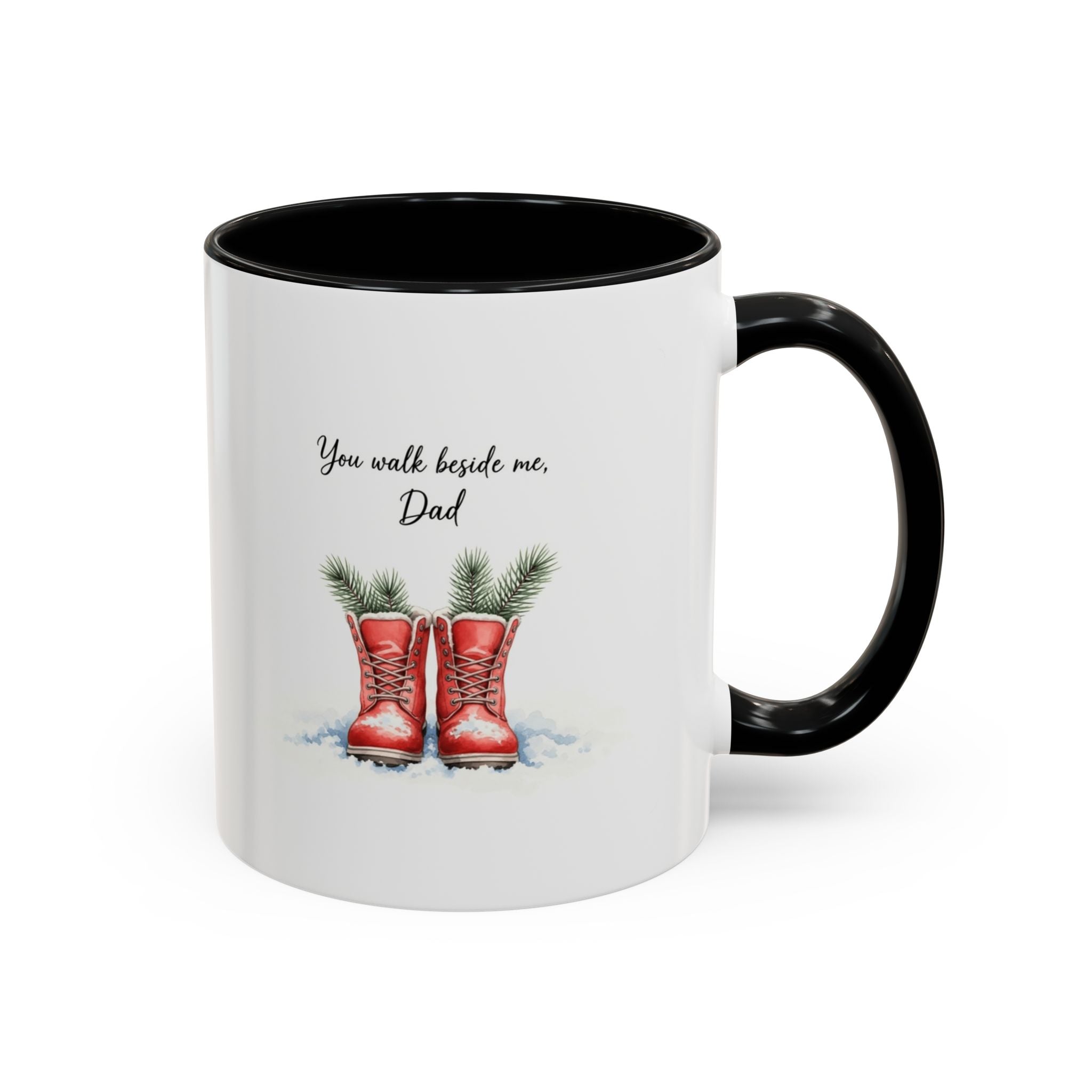 You Will Be Beside Me, Dad Coffee Mug - Festive Accent for Father's Day & Christmas Holiday Coffee Cups with Festive Quotes & Designs