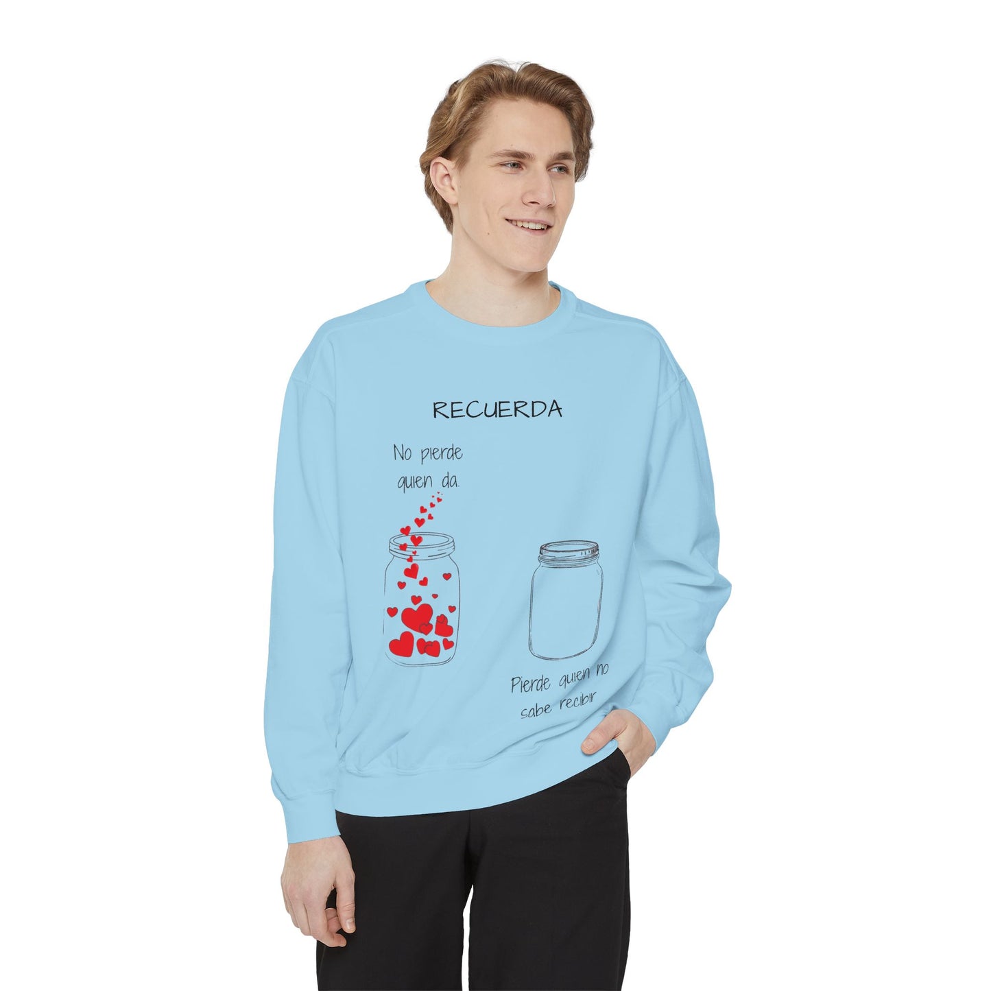 Recuerda: No Pierdas La Esperanza Jar of Hearts Sweatshirt