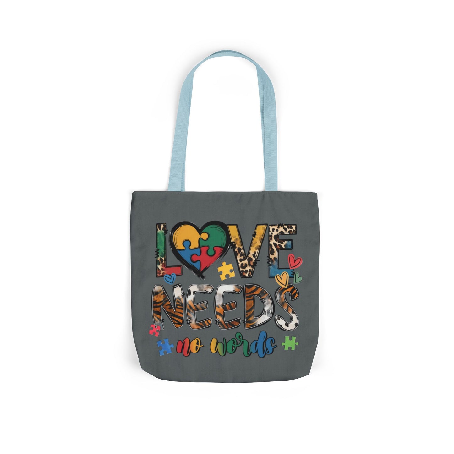 Colorful Love Needs Tote Bag