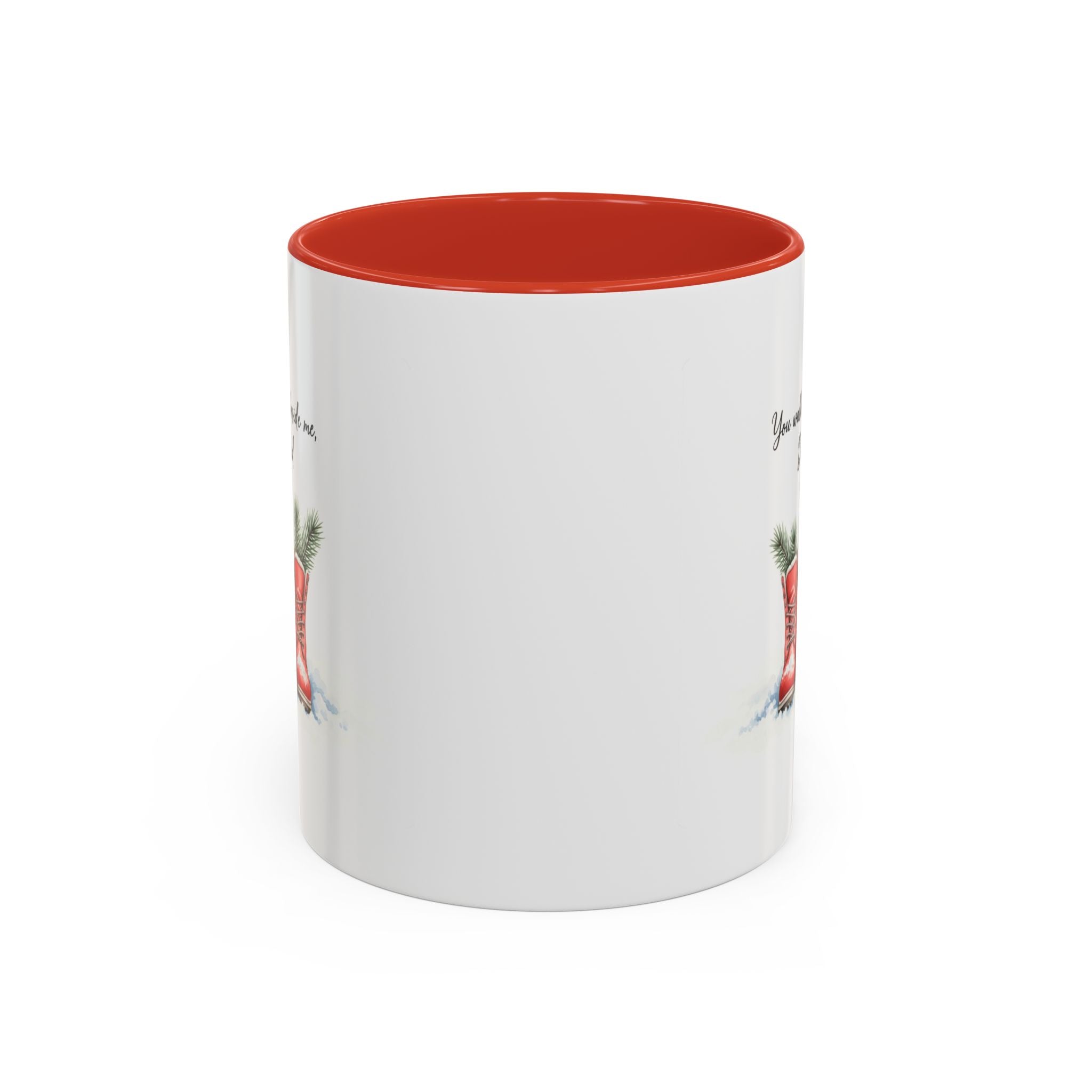You Will Be Beside Me, Dad Coffee Mug - Festive Accent for Father's Day & Christmas Holiday Coffee Cups with Festive Quotes & Designs