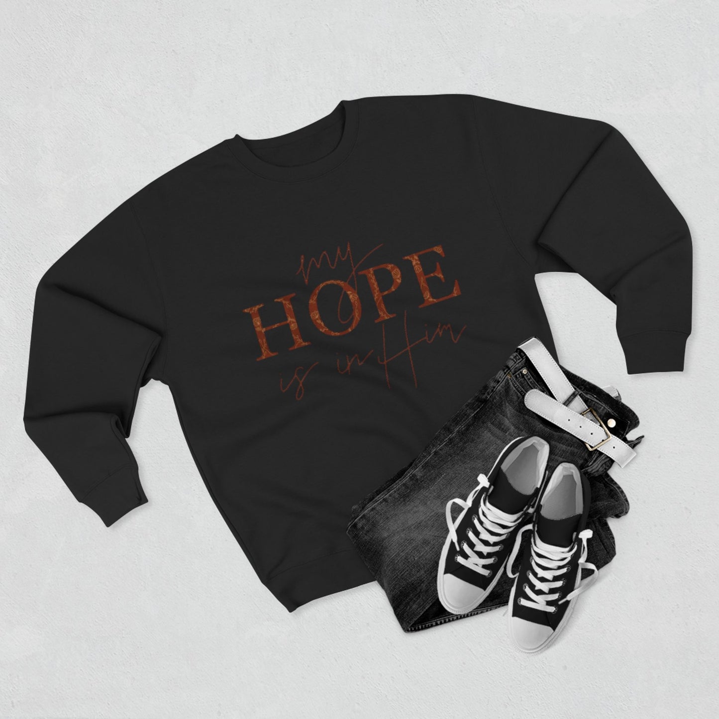 My Hope Is In Him Crewneck Sweatshirt — Christian Inspirational Faith Pullover