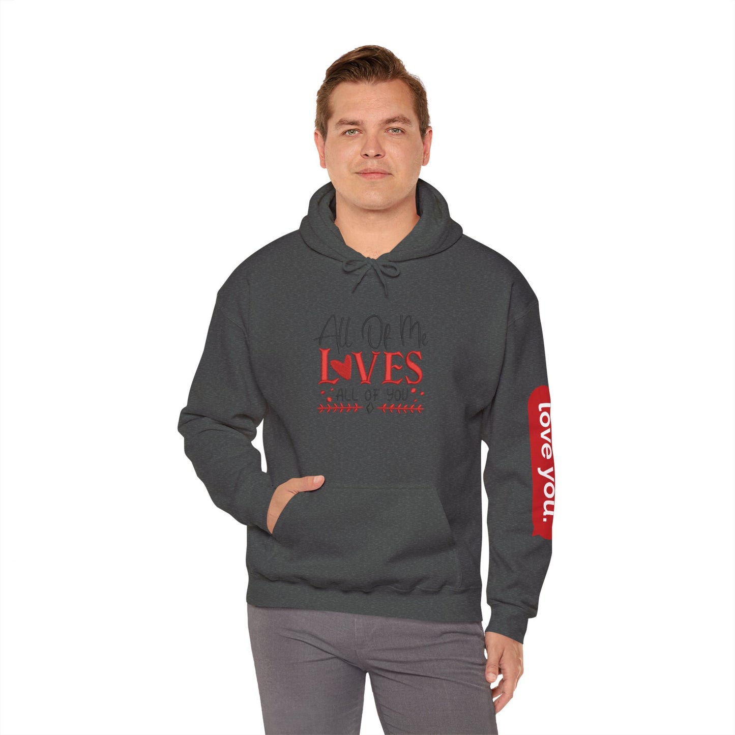 All Of Me Loves All Of You Hoodie  Romantic Valentine’s Day Pullover