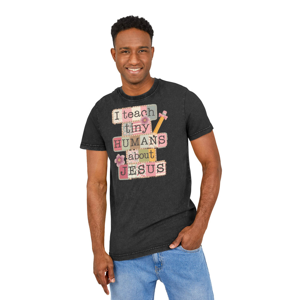 Christian Teacher Acid-Wash Tee  "I Teach Tiny Humans About Jesus"