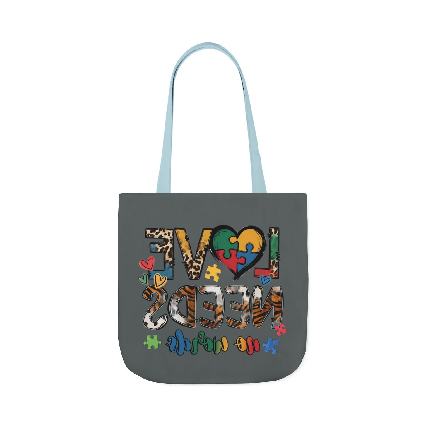 Colorful Love Needs Tote Bag