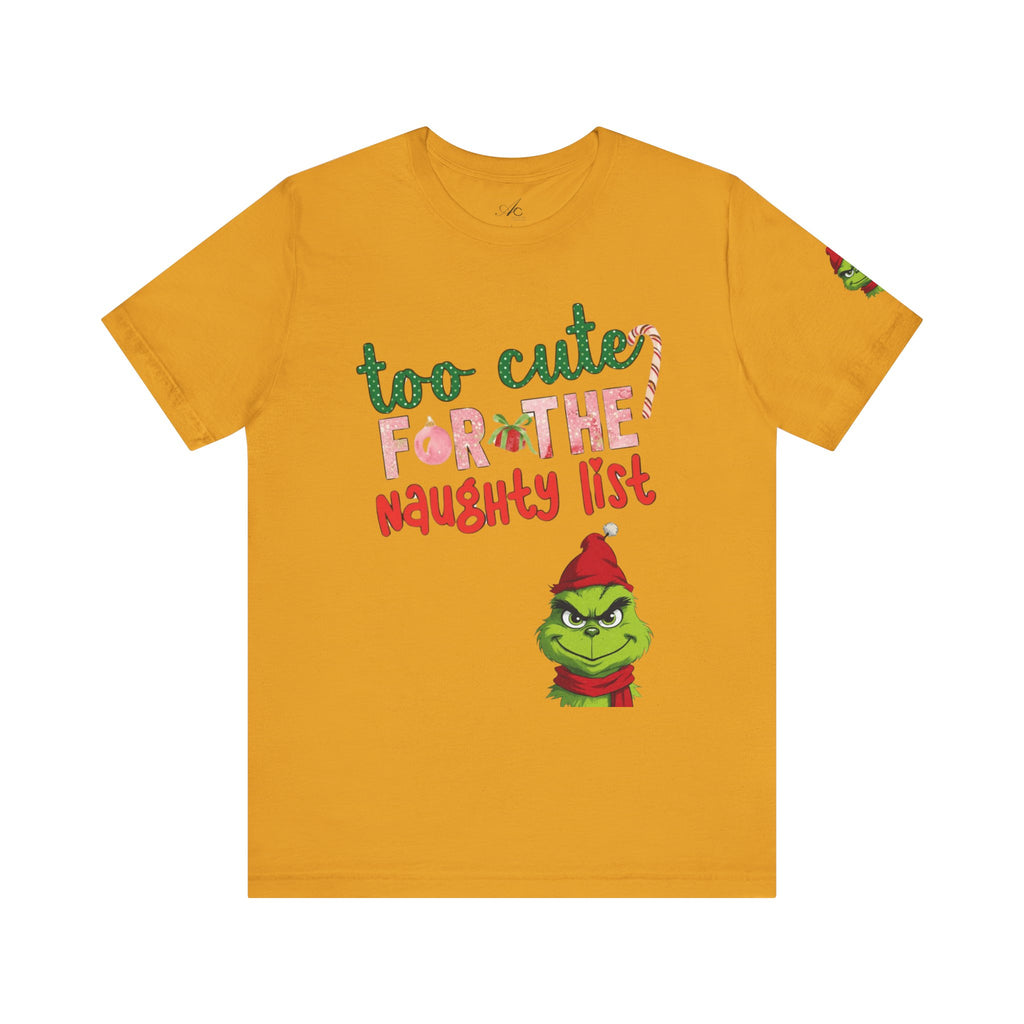 Christmas T-Shirts and Sweatshirts Collection Cute Grinch Holiday Tee 'Too Cute for the Naughty List' Unisex Jersey T-Shirt