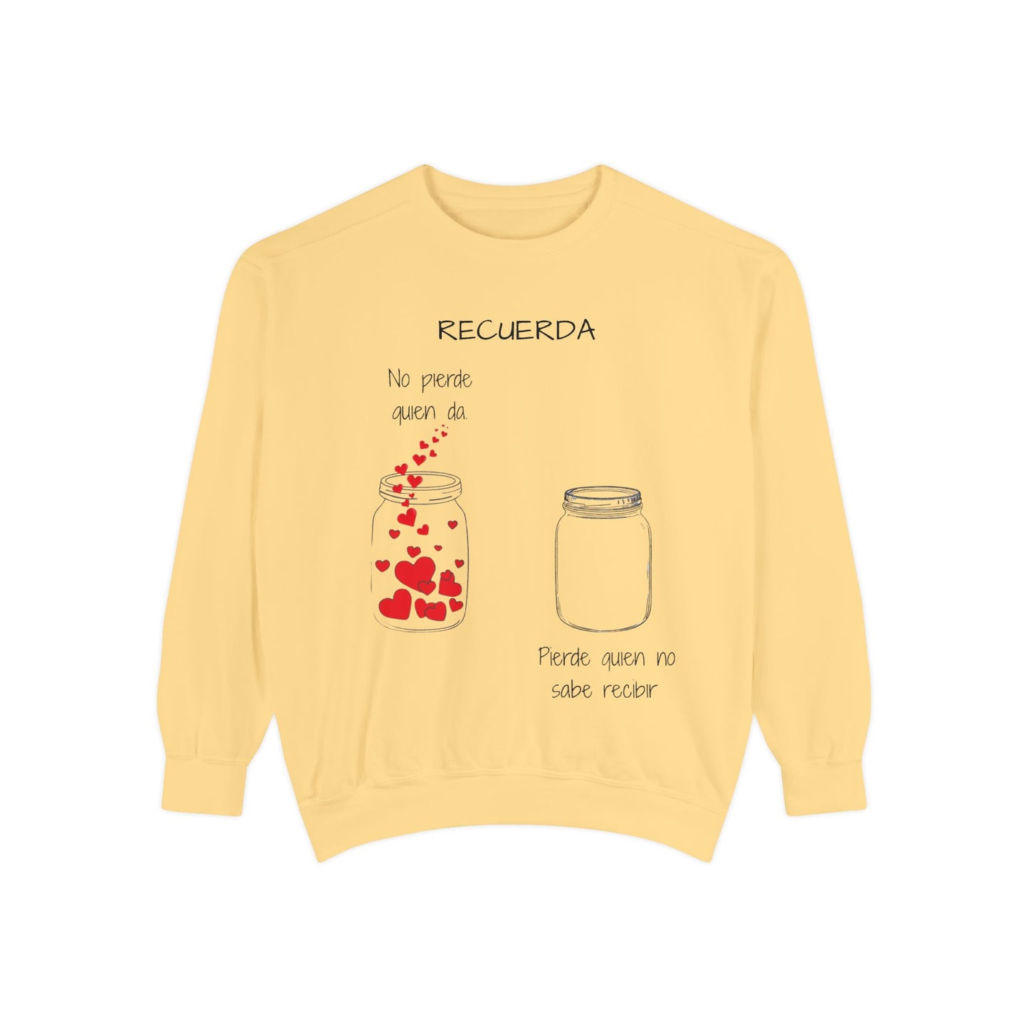 Recuerda: No Pierdas La Esperanza Jar of Hearts Sweatshirt