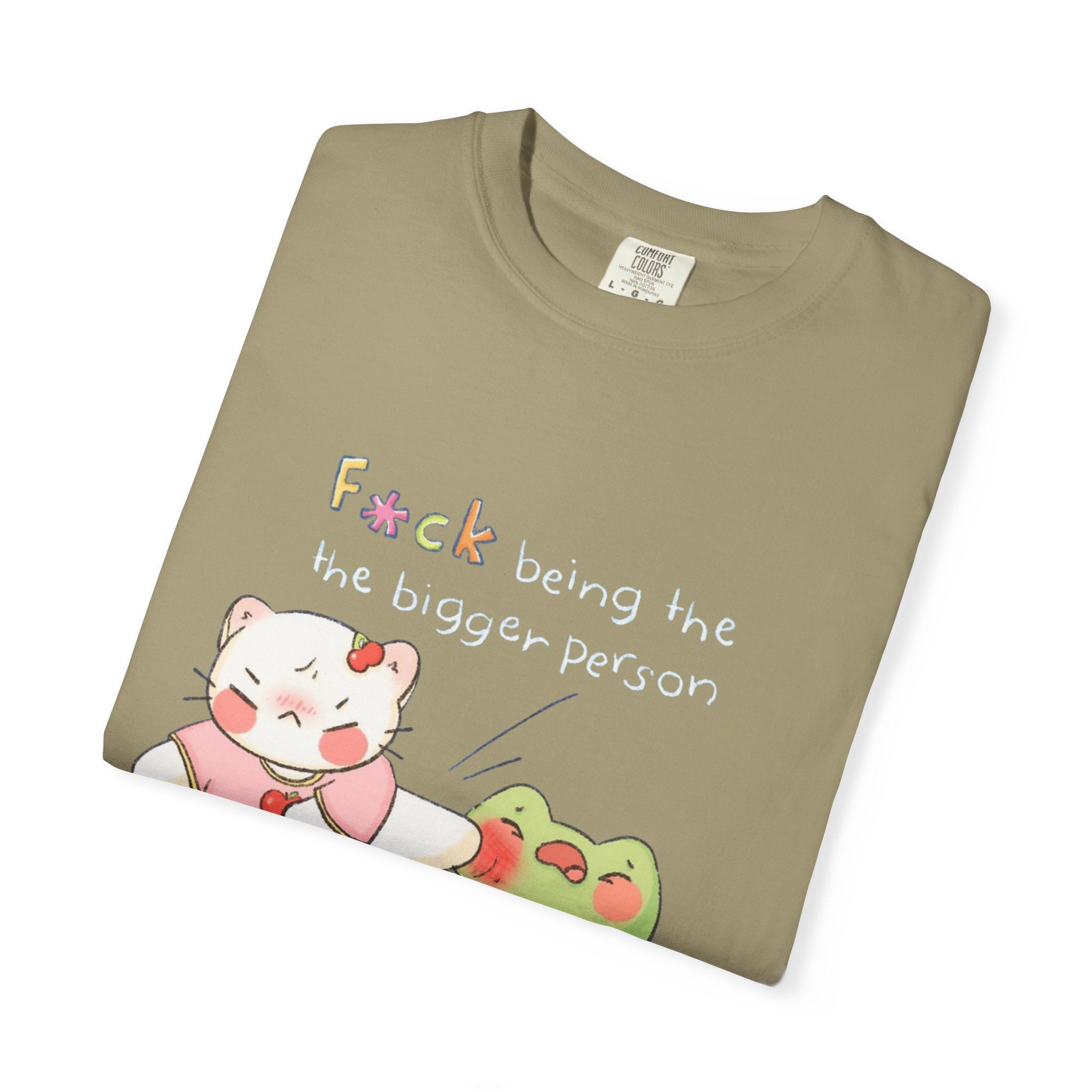 Graphic T-Shirt  Cute Kicking Cat & Frog with 'F*ck Being The Bigger Person' Slogan
