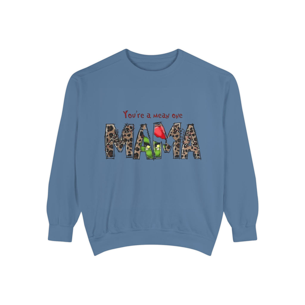 Christmas Tees & Sweatshirts with Festive Quotes Funny Mama Sweatshirt - You're a Mean One Design