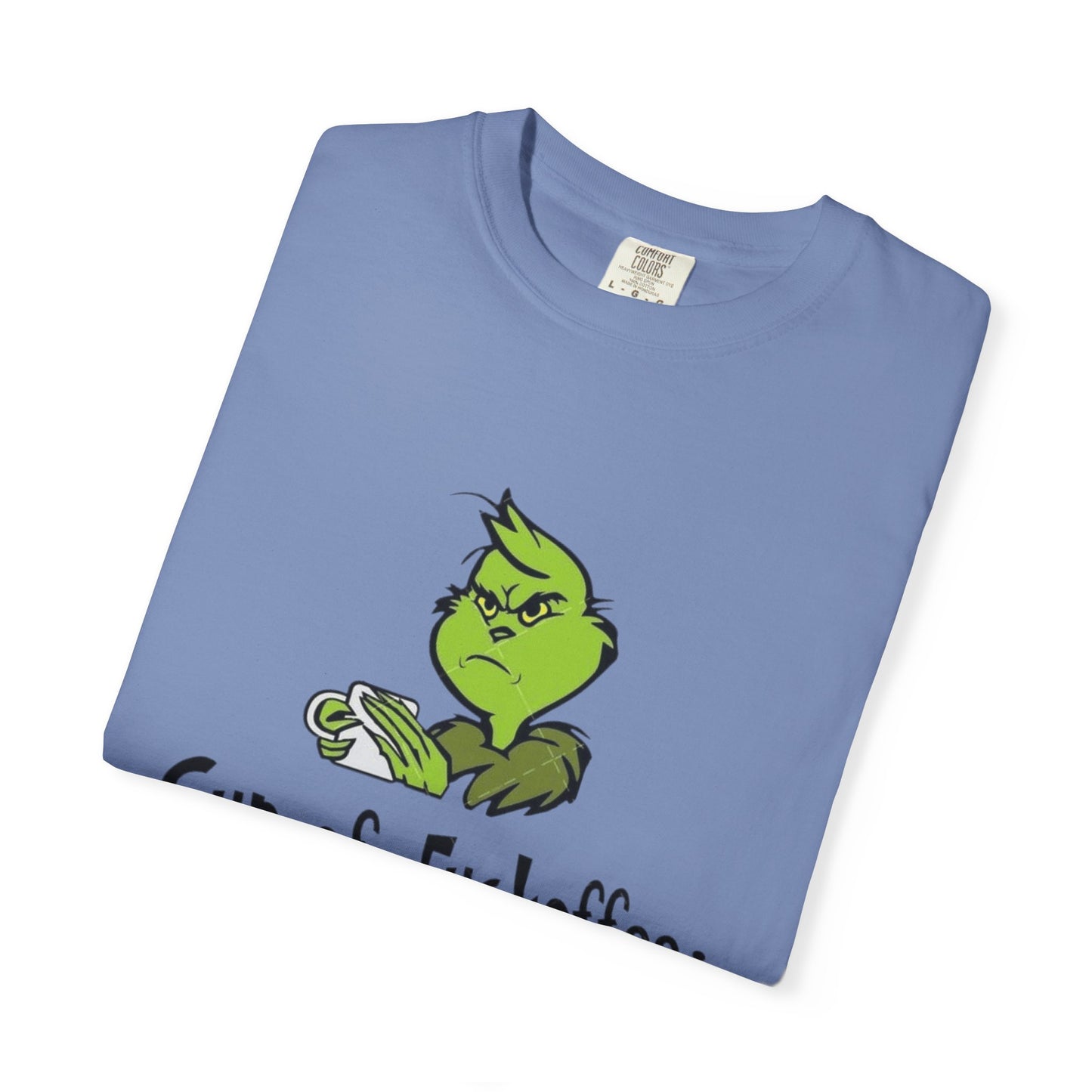 Holiday Graphic Tees  Cozy Festive Wear Funny Grinch-Inspired Unisex T-Shirt Cup of Fuckoffee