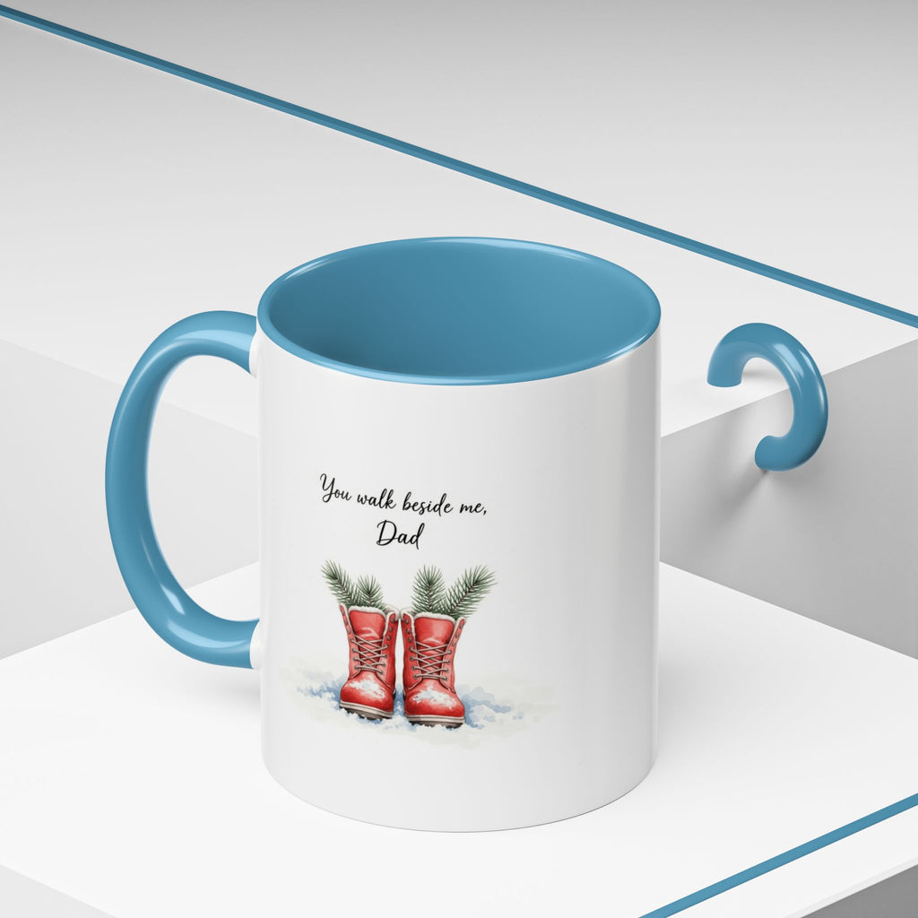 You Will Be Beside Me, Dad Coffee Mug - Festive Accent for Father's Day & Christmas Holiday Coffee Cups with Festive Quotes & Designs