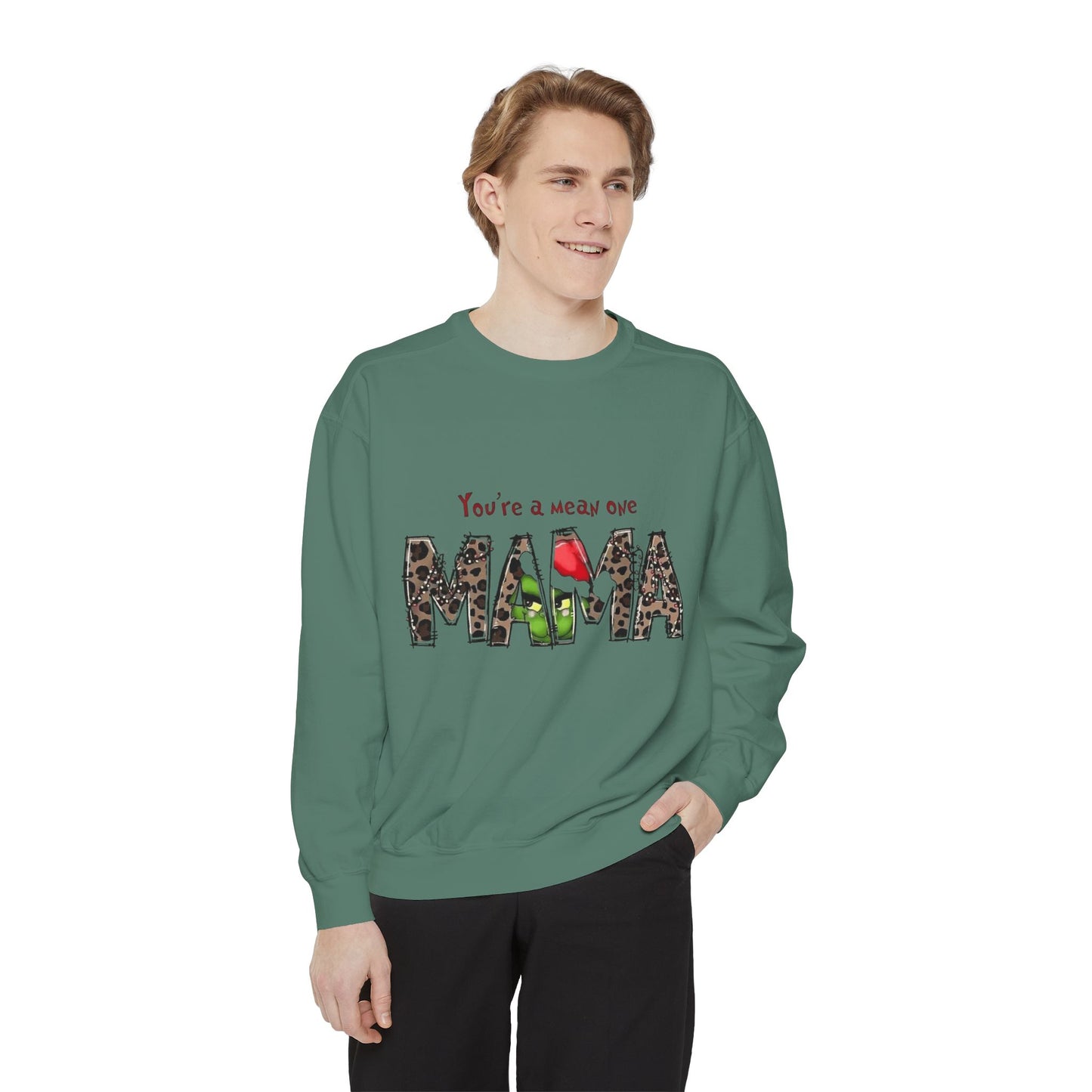 Christmas Tees & Sweatshirts with Festive Quotes Funny Mama Sweatshirt - You're a Mean One Design