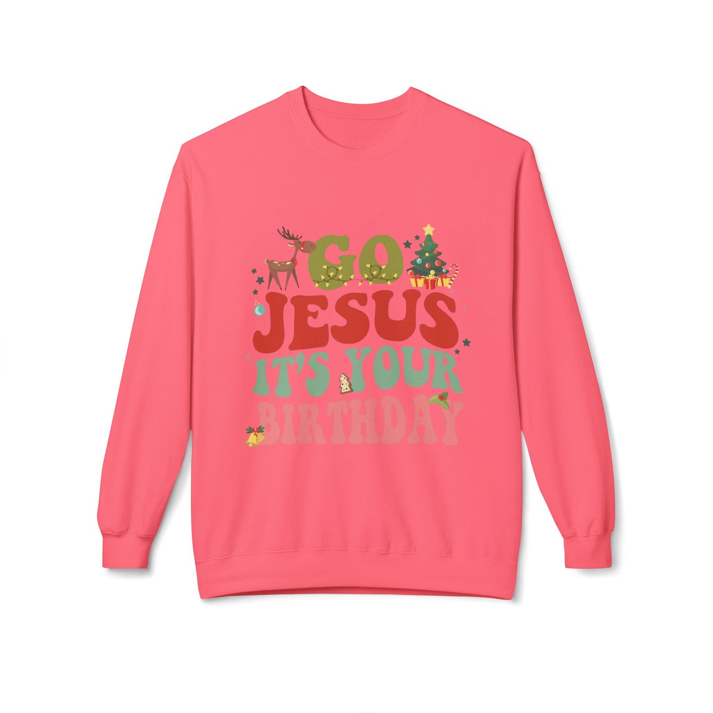 Festive Holiday Designs Go Jesus It’s Your Birthday Christmas Sweatshirt
