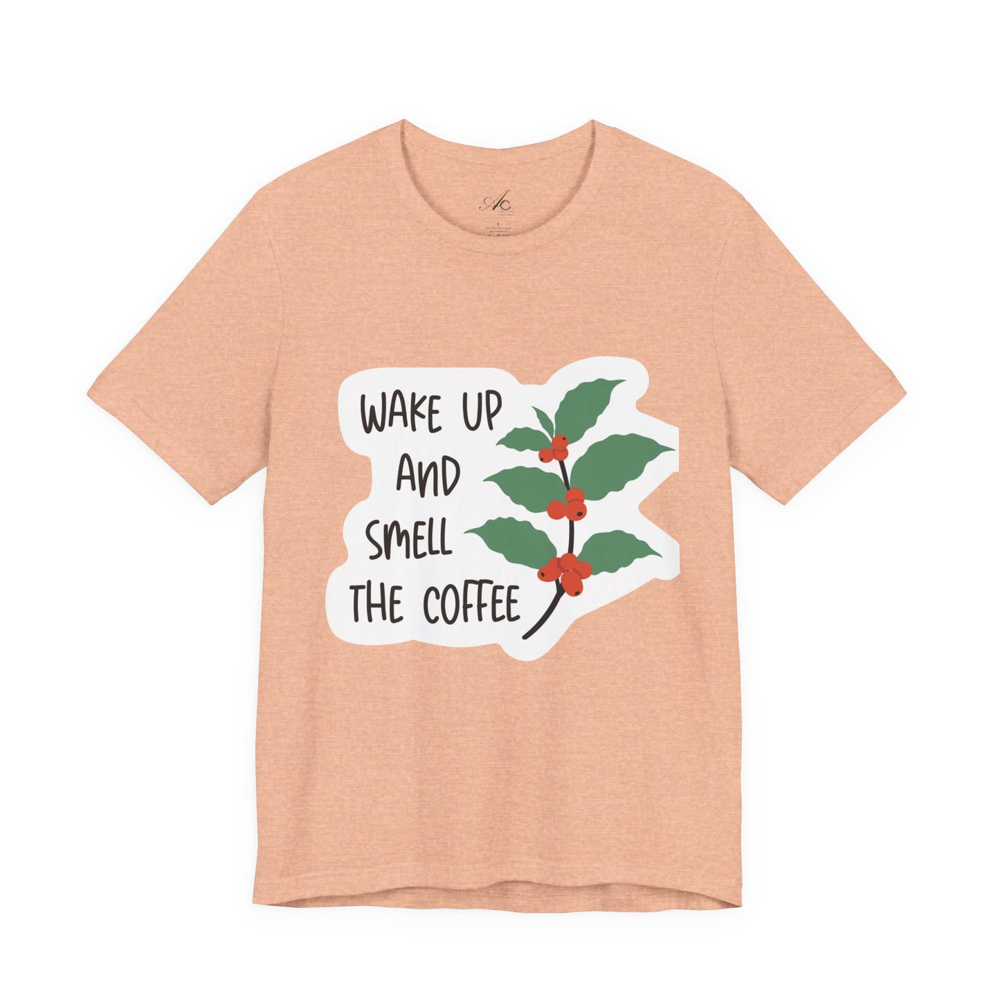 Wake Up and Smell the Coffee Tee  Coffee Plant Graphic T-Shirt