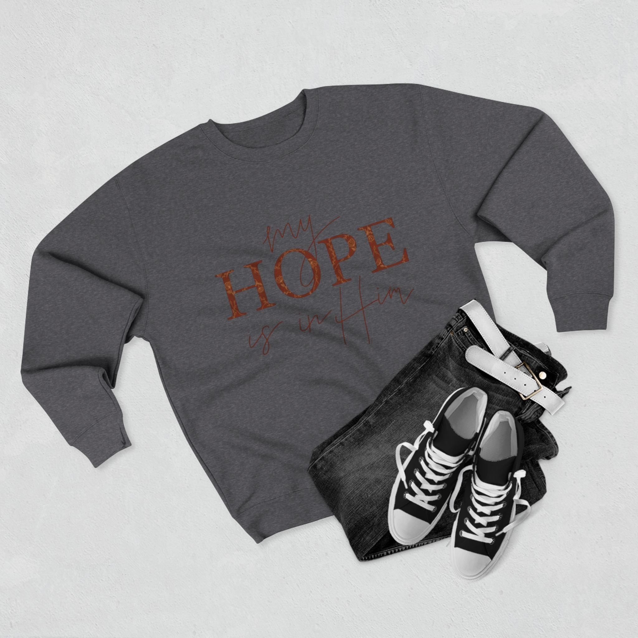 My Hope Is In Him Crewneck Sweatshirt — Christian Inspirational Faith Pullover