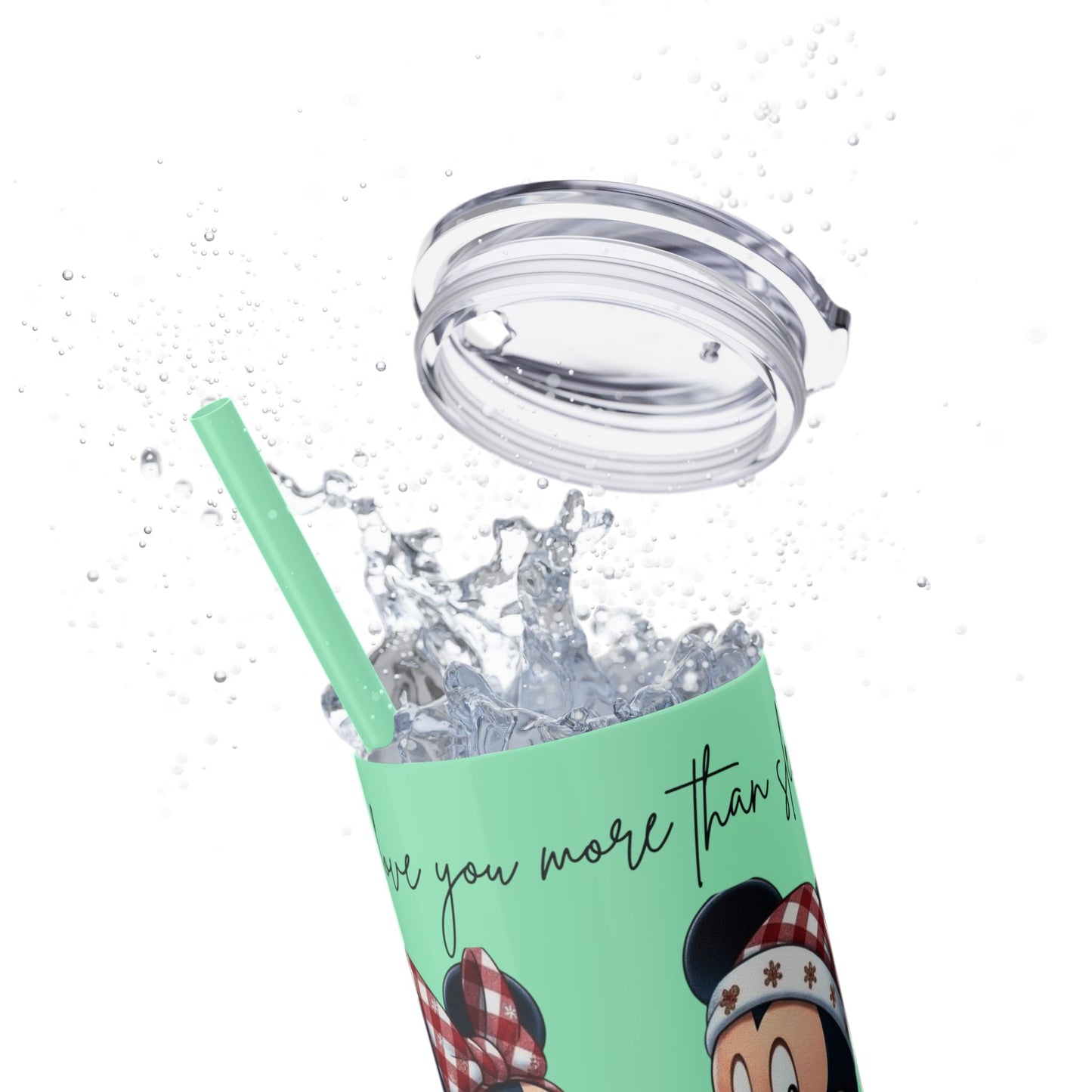 I Love You More Than Travel Tumbler — 20oz Skinny Cup with Straw