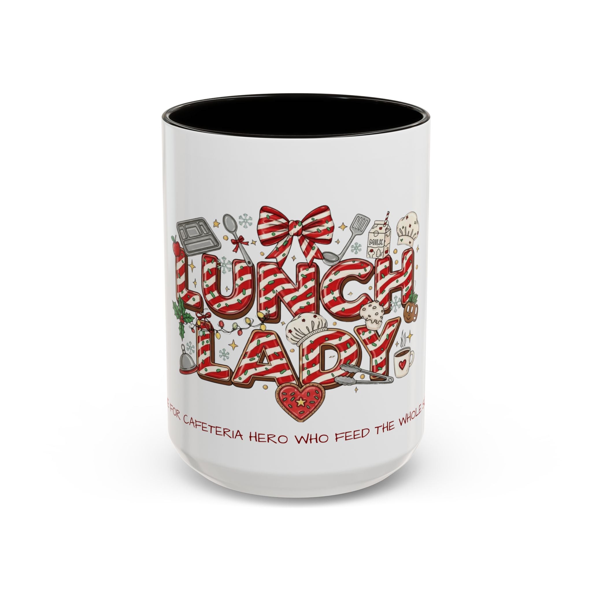 Lunch Lady Mug "Cafeteria Hero Who Feeds the Whole School With Love" | 11oz/15oz Gift  School Staff Christmas Mug Collection