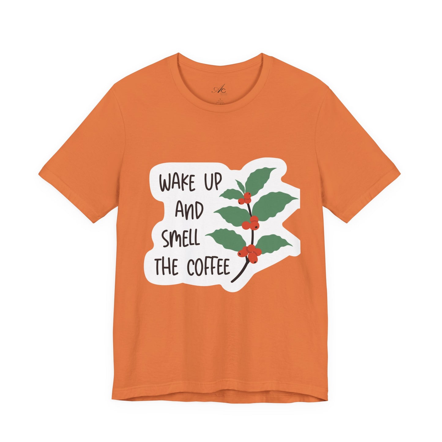Wake Up and Smell the Coffee Tee  Coffee Plant Graphic T-Shirt
