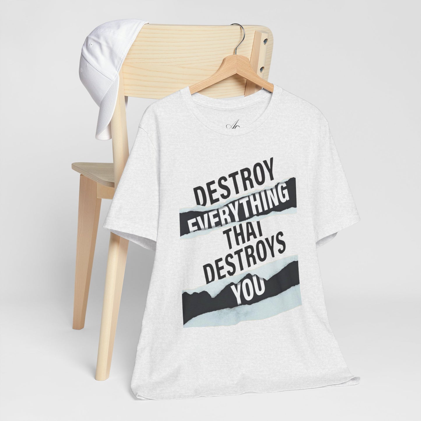 Destroy Everything That Destroys You T-Shirt  Bold Typographic Graphic Tee