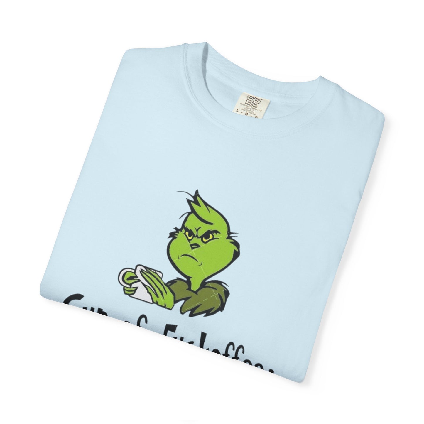 Holiday Graphic Tees  Cozy Festive Wear Funny Grinch-Inspired Unisex T-Shirt Cup of Fuckoffee