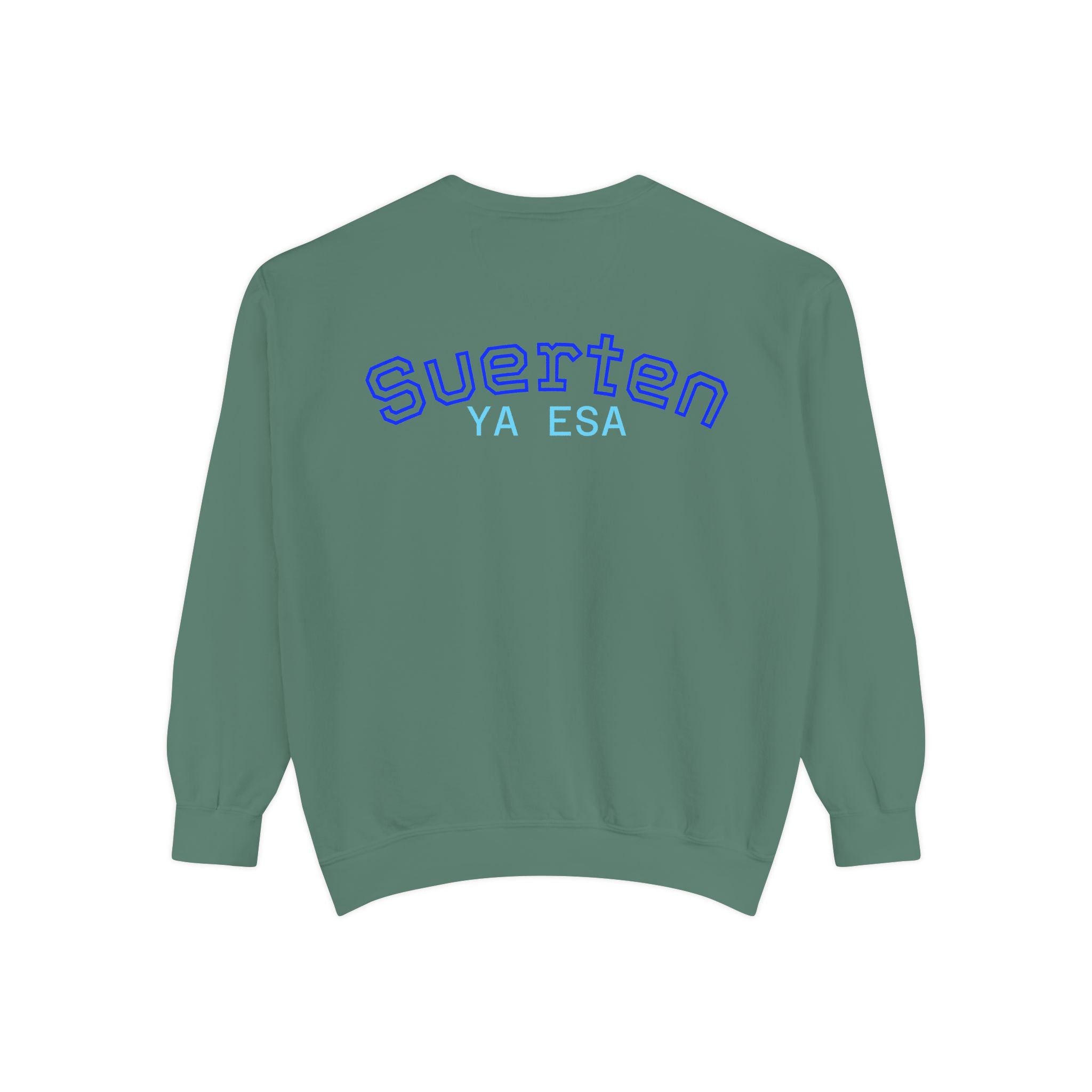 Mental Pazn Sweatshirt "Suerten Ya Esa" Spanish Graphic Crewneck