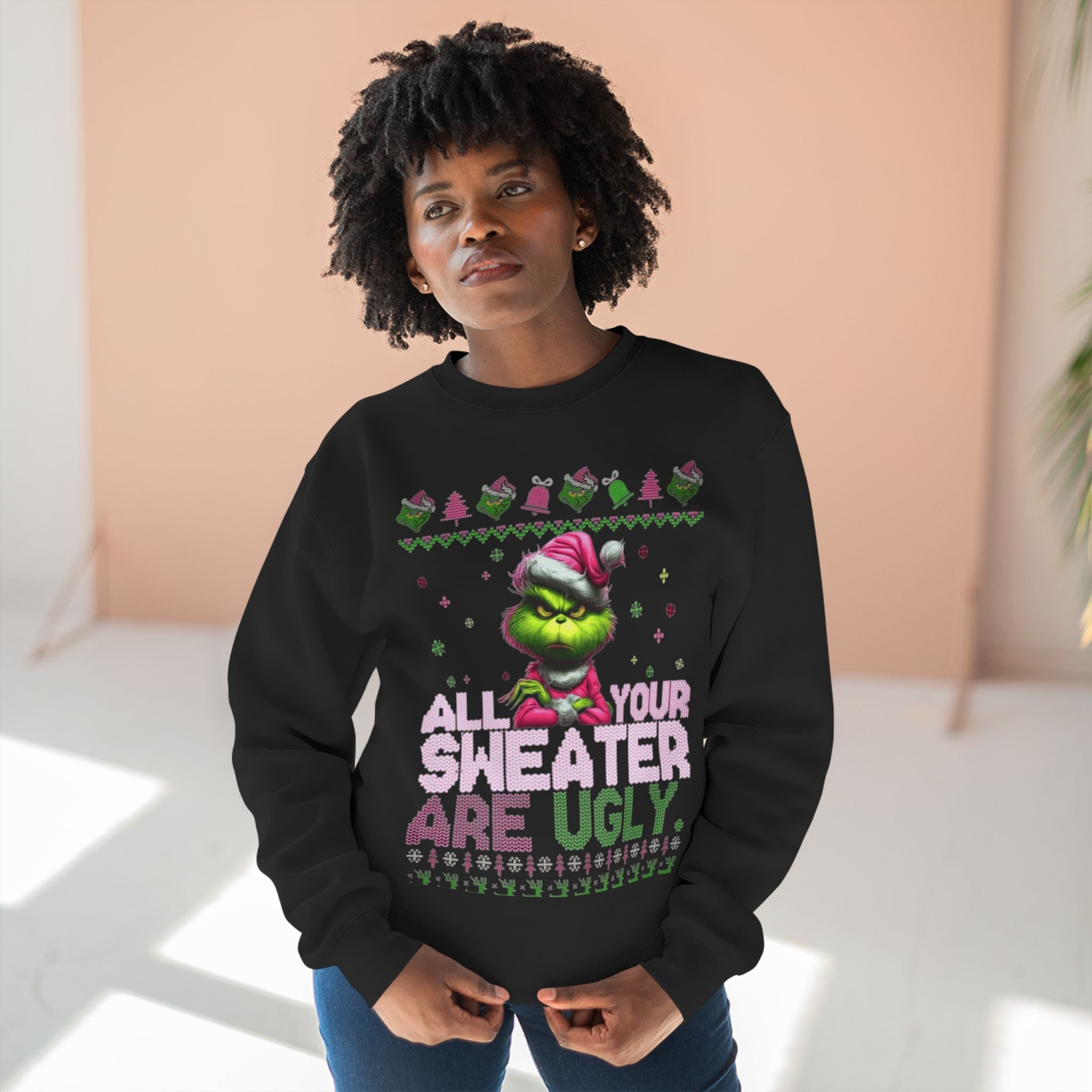 Grinch 'All Your Sweaters Are Ugly' Christmas Sweatshirt Cartoon Christmas T-shirts and Sweaters