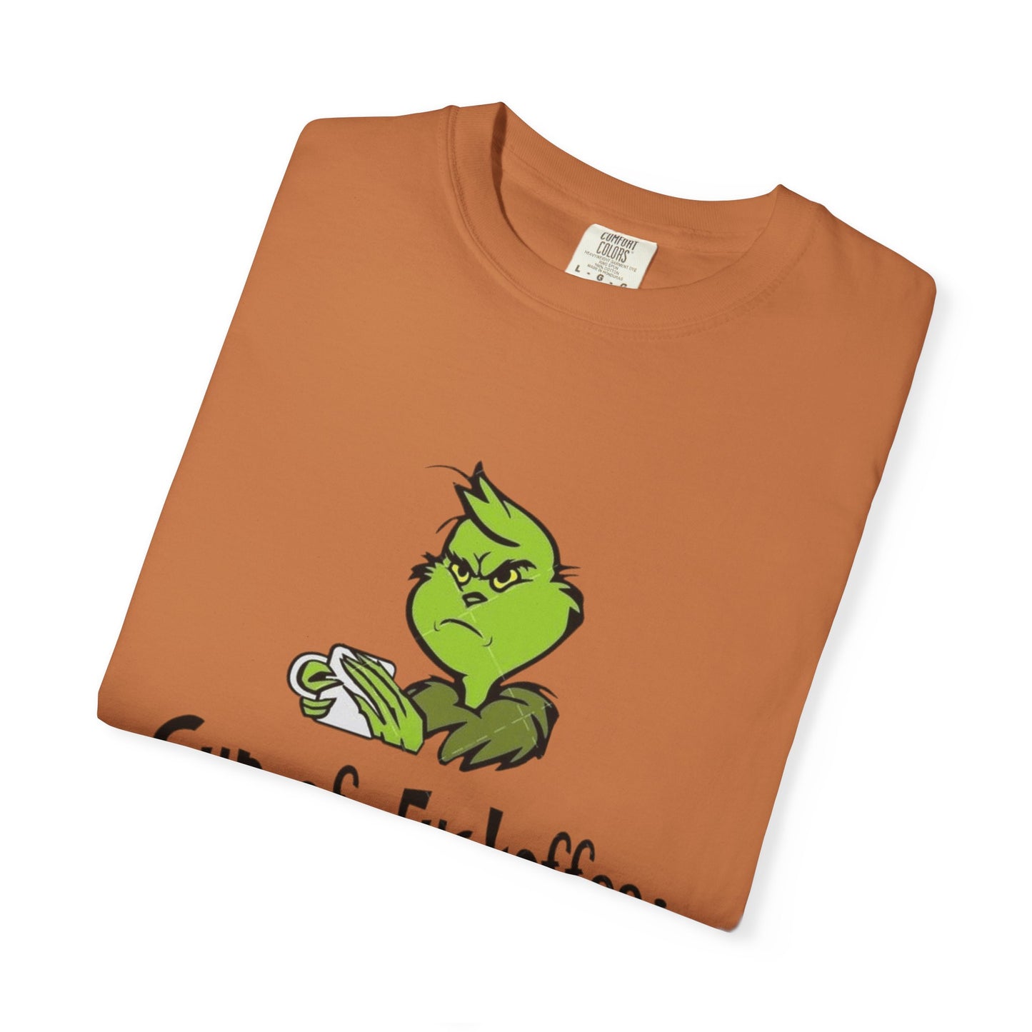 Holiday Graphic Tees  Cozy Festive Wear Funny Grinch-Inspired Unisex T-Shirt Cup of Fuckoffee