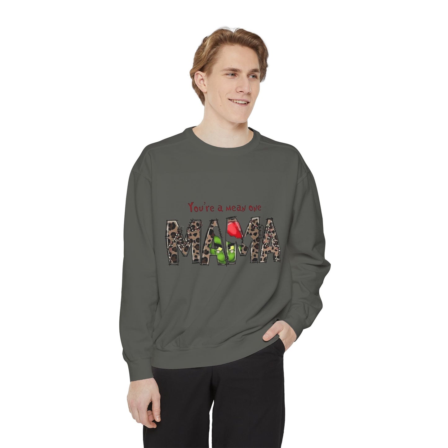 Christmas Tees & Sweatshirts with Festive Quotes Funny Mama Sweatshirt - You're a Mean One Design