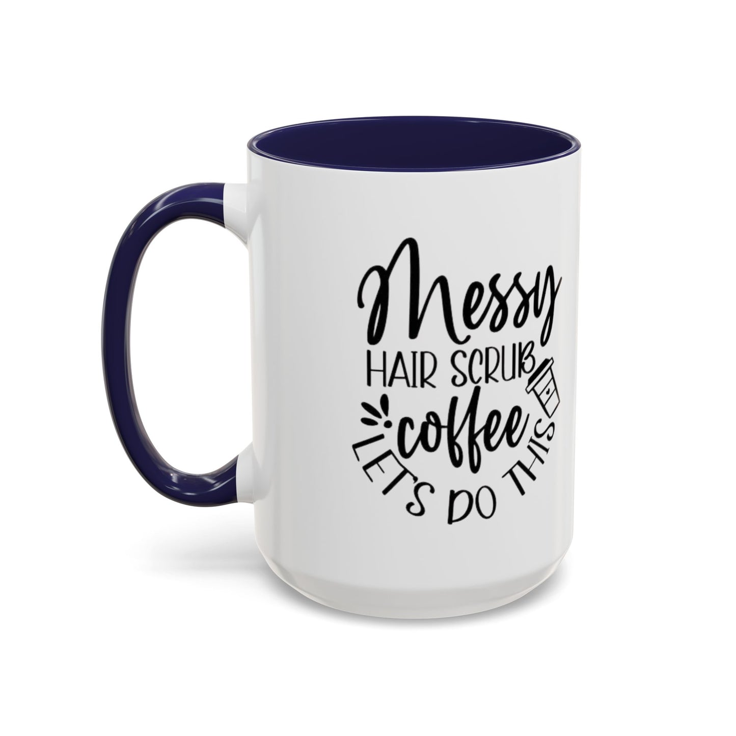 Messy Hair Coffee Mug  Fun & Quirky Gift for Coffee Lovers Motivational Coffee Cup  Positive Morning Gift