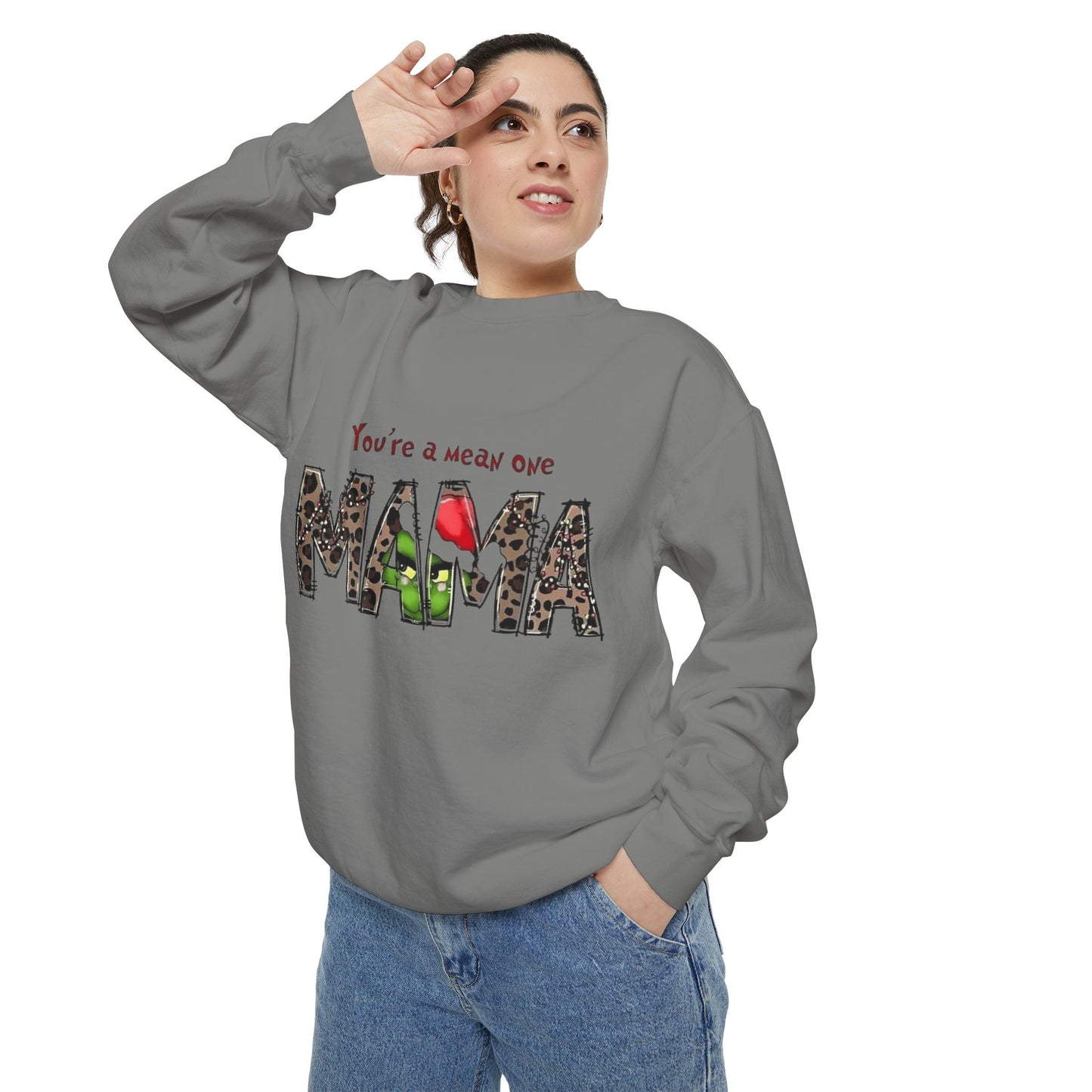 Christmas Tees & Sweatshirts with Festive Quotes Funny Mama Sweatshirt - You're a Mean One Design