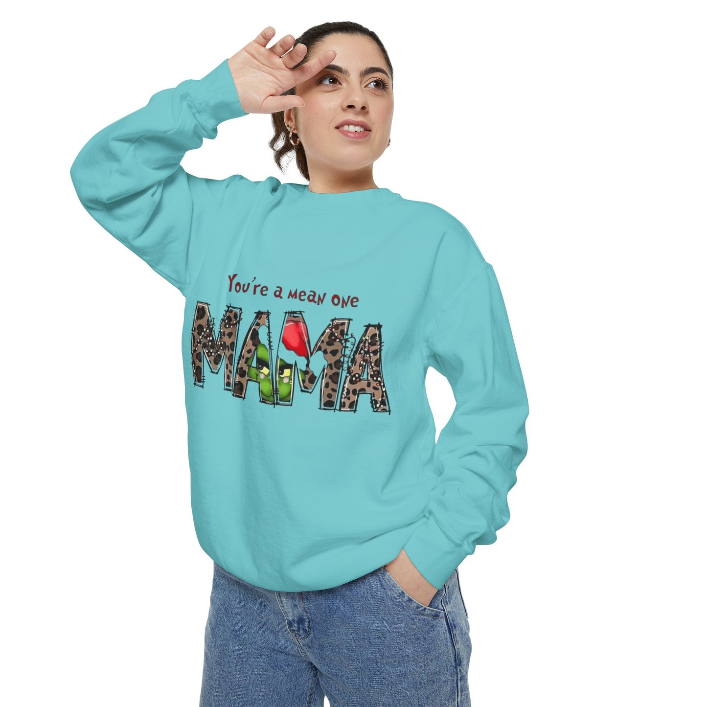 Christmas Tees & Sweatshirts with Festive Quotes Funny Mama Sweatshirt - You're a Mean One Design