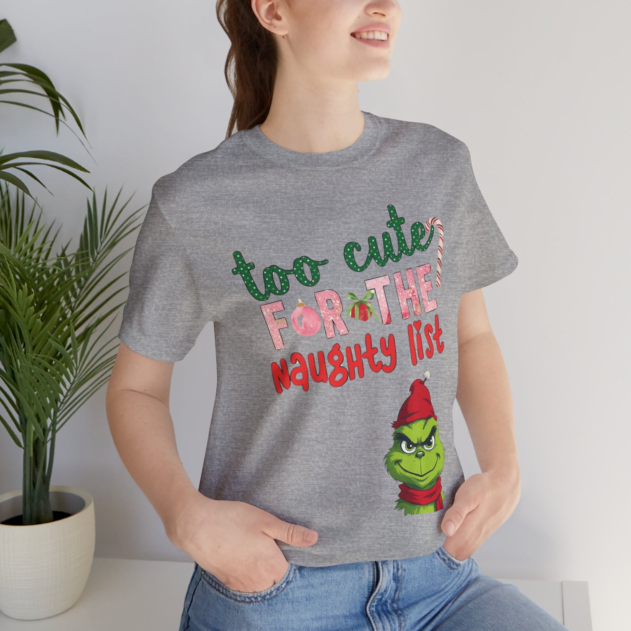 Christmas T-Shirts and Sweatshirts Collection Cute Grinch Holiday Tee 'Too Cute for the Naughty List' Unisex Jersey T-Shirt