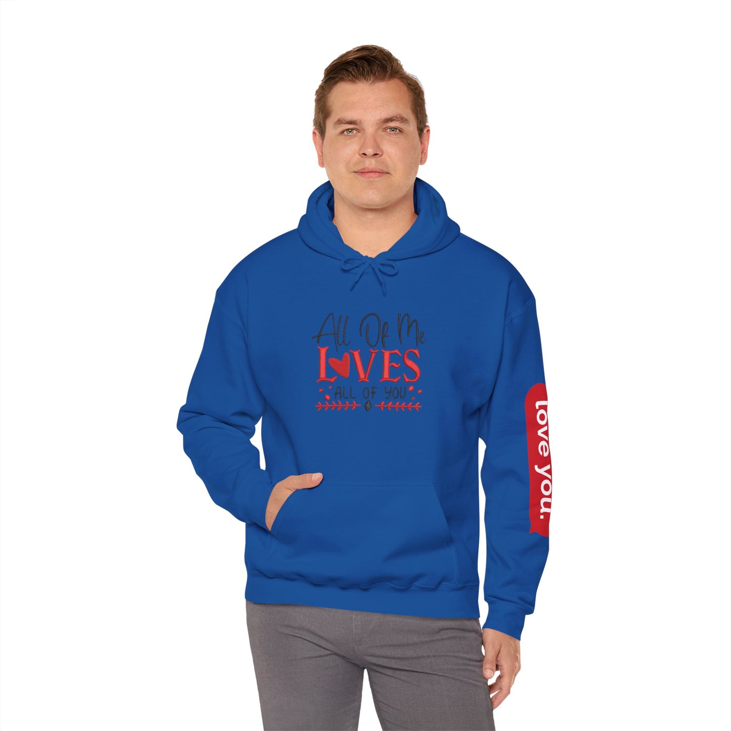 All Of Me Loves All Of You Hoodie  Romantic Valentine’s Day Pullover