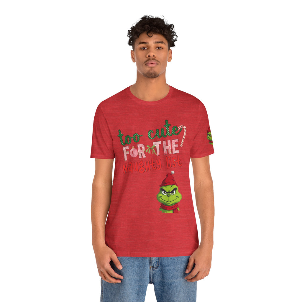 Christmas T-Shirts and Sweatshirts Collection Cute Grinch Holiday Tee 'Too Cute for the Naughty List' Unisex Jersey T-Shirt