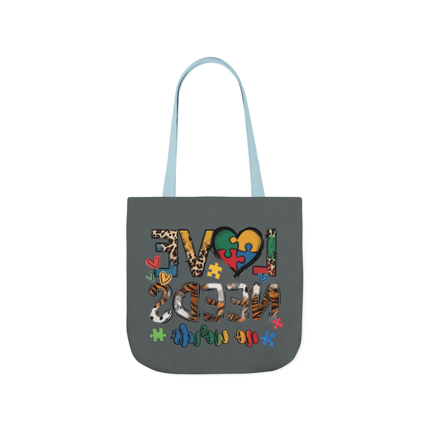 Colorful Love Needs Tote Bag