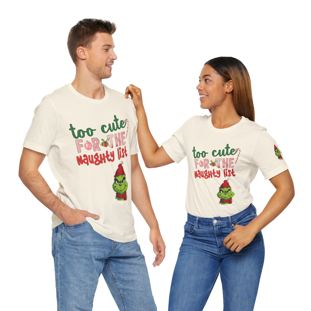 Christmas T-Shirts and Sweatshirts Collection Cute Grinch Holiday Tee 'Too Cute for the Naughty List' Unisex Jersey T-Shirt