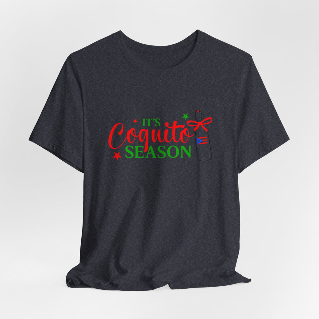It's Coquito Season T-Shirt - Christmas Puerto Rican Holiday Cocktail Tee