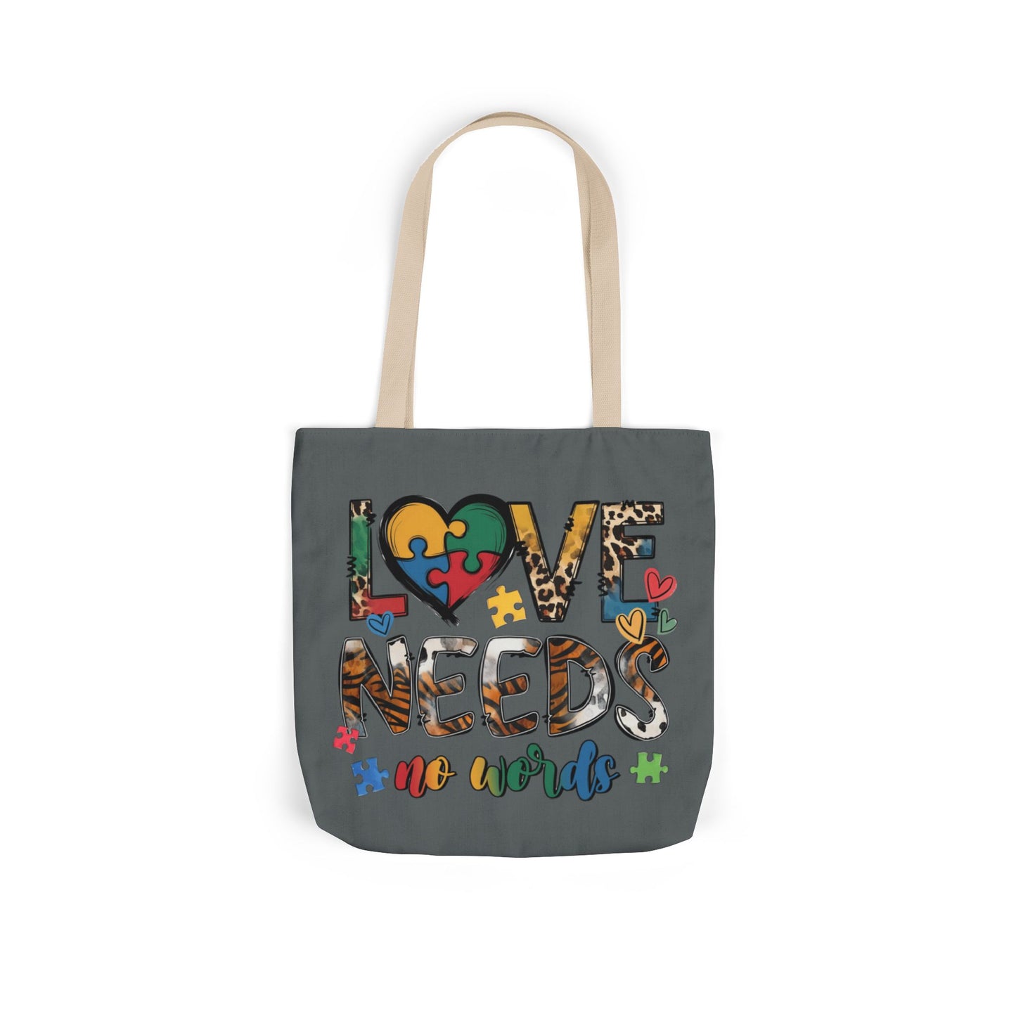Colorful Love Needs Tote Bag