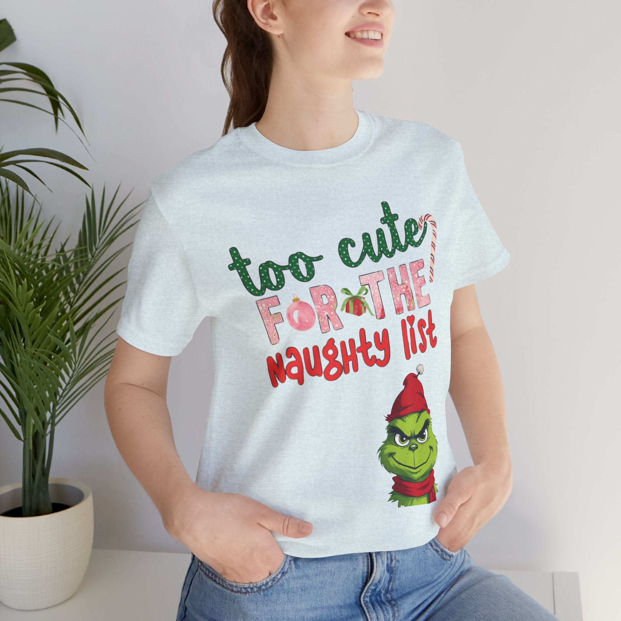 Christmas T-Shirts and Sweatshirts Collection Cute Grinch Holiday Tee 'Too Cute for the Naughty List' Unisex Jersey T-Shirt