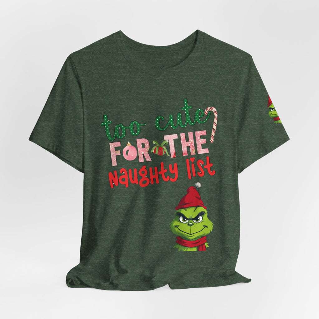 Christmas T-Shirts and Sweatshirts Collection Cute Grinch Holiday Tee 'Too Cute for the Naughty List' Unisex Jersey T-Shirt