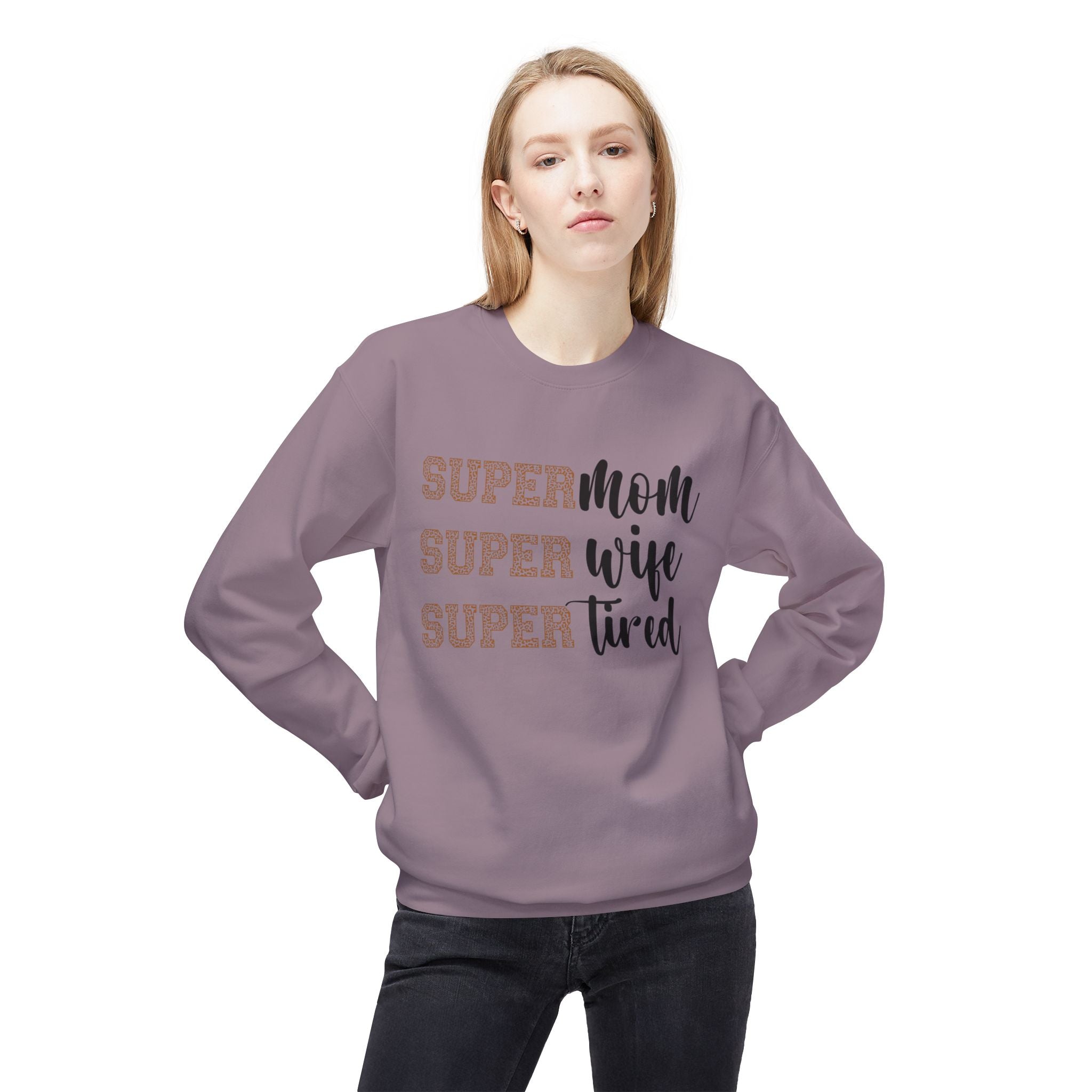 Super Mom, Super Wife, Super Tired" Crewneck Sweatshirt