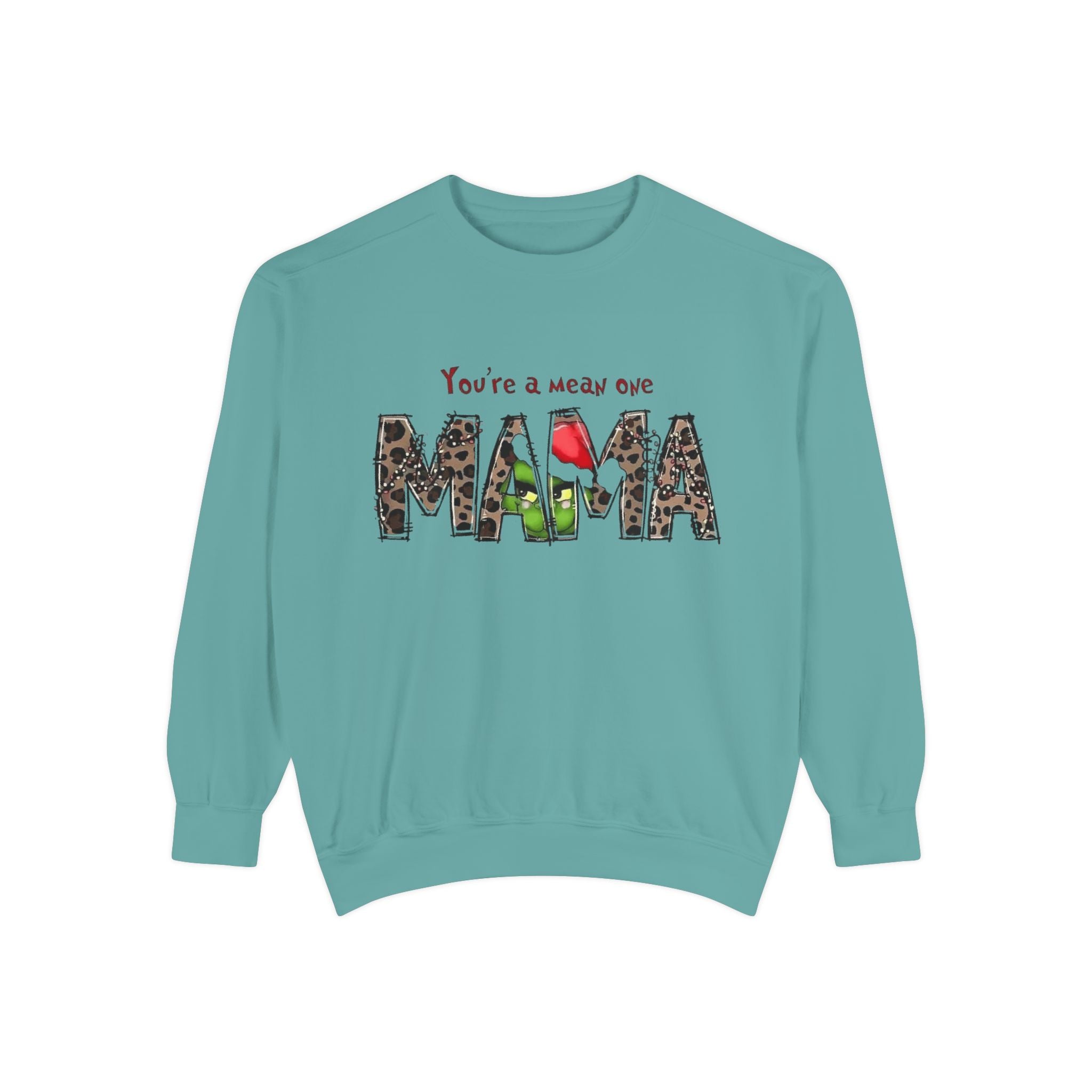 Holiday Mama Sweatshirt - You're a Mean One Design
