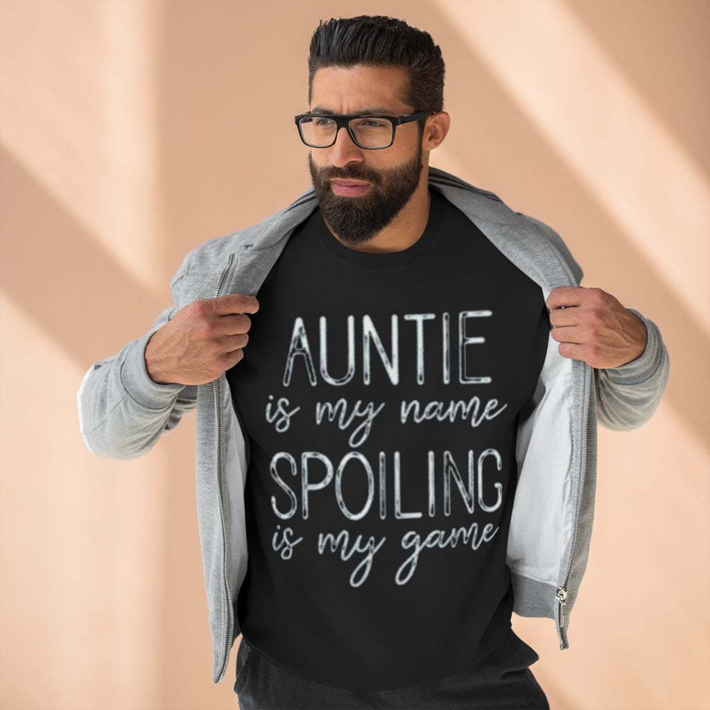 Auntie Is My Name, Spoiling Is My Game Sweatshirt